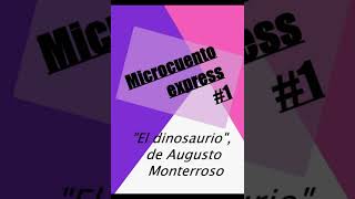 MICROCUENTO EXPRESS  El Dinosaurio [upl. by Nna]