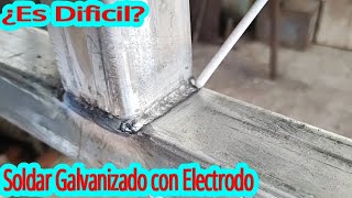 ¿Es dificil soldar perfil galvanizado con electrodo Como hacerlo y que electrodo usar [upl. by Ridan]