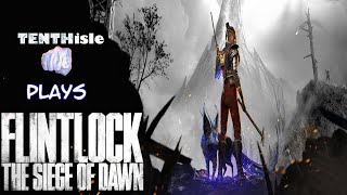 Flintlock The Siege Of Dawn  TENTHisle Plays [upl. by Ahab840]