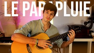 Le Parapluie Georges Brassens  Fingerstyle Guitar Cover [upl. by Shieh]