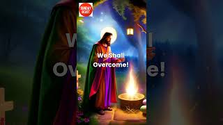 We Shall Overcome Jesus Saves religion jesus motivation [upl. by Attenwad]