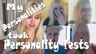 My Personalities took a Personality Test  Part 2  The Test [upl. by Hairim]