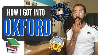 HOW I GOT INTO OXFORD UNIVERSITY  Interviews Colleges Tests [upl. by Ahsiekram130]