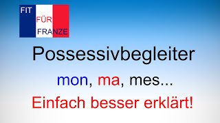 Possessivbegleiter im Französischen  Einfach besser erklärt  französischlernen [upl. by Lekkim]