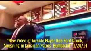 HiMY SYeD  New Video of Toronto Mayor Rob Ford Drunk Swearing in Jamaican Patois Bumbaclot [upl. by Kara70]