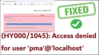 Fixed HY0001045 Access denied for user pmalocalhost  phpmyadmin Xampp 2024 [upl. by Jorrie]