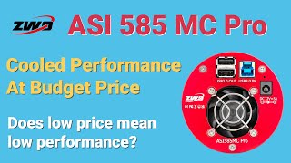 ZWO ASI585MC Pro  A new cooled camera that offers high performance imaging at a budget price [upl. by Melinda]