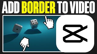 How To Add Border To Video in CapCut 2024 [upl. by Maurise]