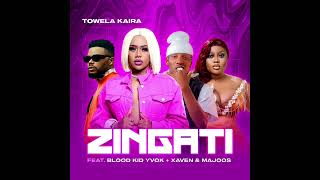 Towela  Zingati Audio Mp3 ft Blood Kid amp Xaven [upl. by Goggin]