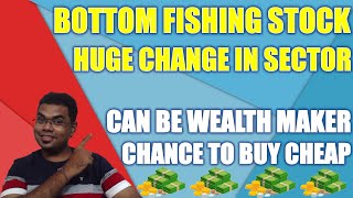 Bottom Fishing stock huge breaking news  sector breakout strategy  latest share market news [upl. by Andy514]