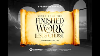 Fresh Fire  Benefits of the Finished Work of Jesus Christ  Pastor Benny Momoh [upl. by Hyozo]