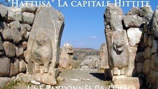 quotHattusaquot la capitale Hittite [upl. by Peppie]