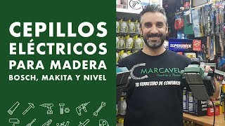 Cepillos Eléctricos para Madera BOSCH Makita y NIVEL [upl. by Ericksen]