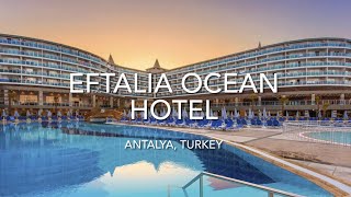 Eftalia Ocean Hotel Antalya Turkey [upl. by Richia96]