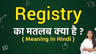 Registry meaning in hindi  Registry ka matlab kya hota hai  Word meaning [upl. by Toney754]