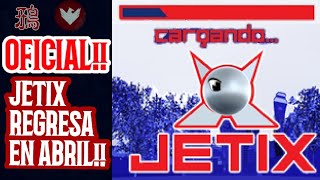 JETIX REGRESA EN ABRIL  TODO LO QUE DEBES SABER  RAVEN VIDEOS [upl. by Ytsur]