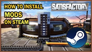 How To Install Satisfactory Mods Manually On Steam outdated [upl. by Ocirred]