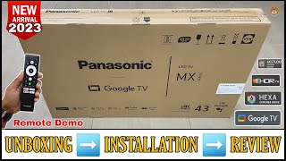 PANASONIC TH43MX700DX 2023  43 Inch 4K HDR Google Tv Unboxing And Review  Complete Remote Demo [upl. by Nordine170]