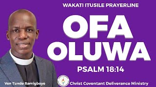 ỌFÀ OLÚWA  WAKATI ITUSILE YORUBA PRAYERLINE  CCDM GLOBAL II VEN TUNDE BAMIGBOYE  121123 [upl. by Tad]