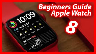 How To Use The Apple Watch Series 8  Beginners Guide Tutorial amp Tips [upl. by Jarrell]