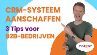 CRMsysteem Aanschaffen 3 Tips Voor B2Bbedrijven [upl. by Aicirtel]