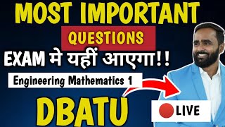 🔴LIVE  MOST IMPORTANT QUESTIONS  ENGINEERING MATHEMATICS 1  DBATU  PRADEEP GIRI SIR [upl. by Fitzgerald]