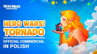 Hero Wars  Tornado Official Commercial in Polish [upl. by Herzig]