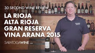 La Rioja Alta Rioja Gran Reserva Vina Arana 2015  30 Second Wine Review [upl. by Elak]