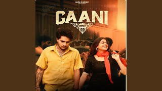 Gaani feat Maahi Sharma [upl. by Ulphia328]