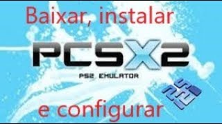 Tutorial PCSX2 14 Emulador PS2  o mais completo de todo o Youtube 2018 [upl. by Etnad137]