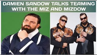 Damien Sandow talks Mizdow teaming with The Miz the fans reaction to him and more [upl. by Nosremaj]