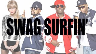 The Art of Swag Surfin [upl. by Aretta]