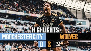 A win at the home of the champions Manchester City 02 Wolves  Highlights [upl. by Manwell]