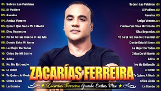 LAS 30 MEJORES CANCIONES DE ZACARÍAS FERREÍRA  ZACARÍAS FERREÍRA MIX ÉXITOS SUS MEJORES BACHATA [upl. by Ruth]