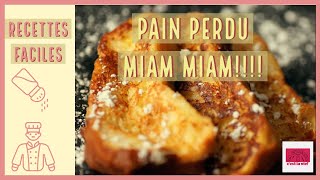 Pain perdu Une recette simple rapide et surtout délicieuse [upl. by Acinorej]