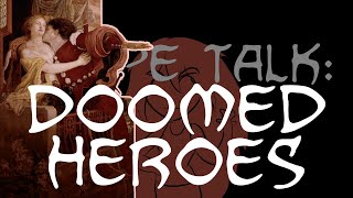 Trope Talk Doomed Heroes [upl. by Xenos]