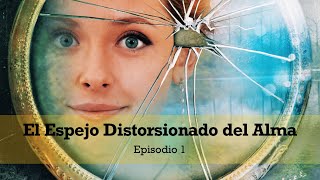 El Espejo Distorsionado del Alma  Episodio 1  Película Completa En Español [upl. by Laoj]