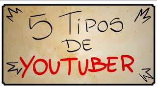 5 TIPOS DE YOUTUBER [upl. by Eneladgam]