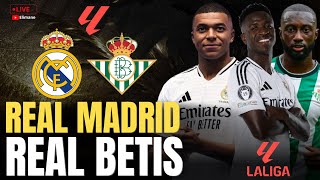 🔴LIVE REAL MADRID  BETIS  ENFIN LA DÉLIVRANCE POUR MBAPPE   HALA MADRID  EN DIRECT [upl. by Eiramanad]