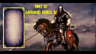 Mount amp Blade Warband Litdum  Part VI  Sarranid Rebels IV [upl. by Aneehsak]