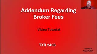 Addendum Regarding Broker Fees TXR 2406 [upl. by Bonnette]