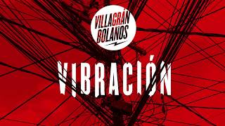 Villagran Bolaños  Vibración Audio [upl. by Ahsatam]