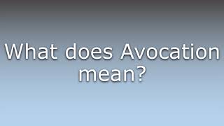 What does Avocation mean [upl. by Oryaj]