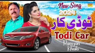 Todi Car  Ramzan Khaki  New Saraiki Song 2024  Latest Saraiki SongSaraikiProductionPAKK [upl. by Marjie195]