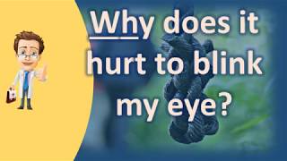 Why does it hurt to blink my eye   Better Health Channel [upl. by Jefferson]