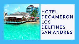 🏢HOTELES SAN ANDRÉS  DECAMERON LOS DELFINES 🏖 [upl. by Yorgen]