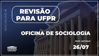 Revisão para UFPR  Oficina de sociologia [upl. by Lennon]