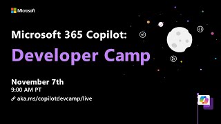 Microsoft 365 Copilot Developer Camp [upl. by Grose]