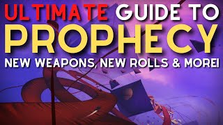 ULTIMATE Guide to Prophecy  New Prophecy Weapons amp Loot Refresh  Prophecy Dungeon Guide [upl. by Wolliw293]