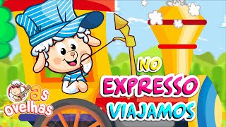 No Expresso Viajamos  As Ovelhas Desenho Infantil [upl. by Jaworski520]